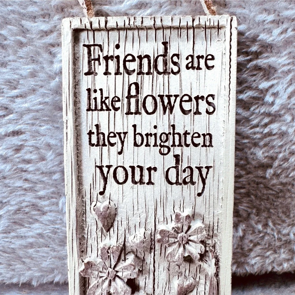 Friends Are Like Flowers Boho Small Hanging Wall Plaque Rustic Floral Relief BFF